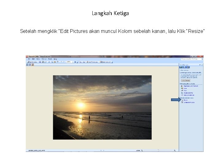 Langkah Ketiga Setelah mengklik “Edit Pictures akan muncul Kolom sebelah kanan, lalu Klik “Resize”