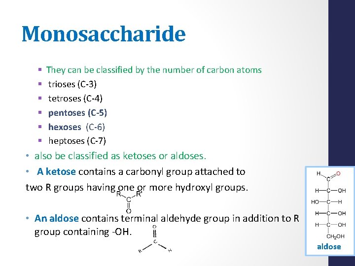 Monosaccharide § § § They can be classified by the number of carbon atoms