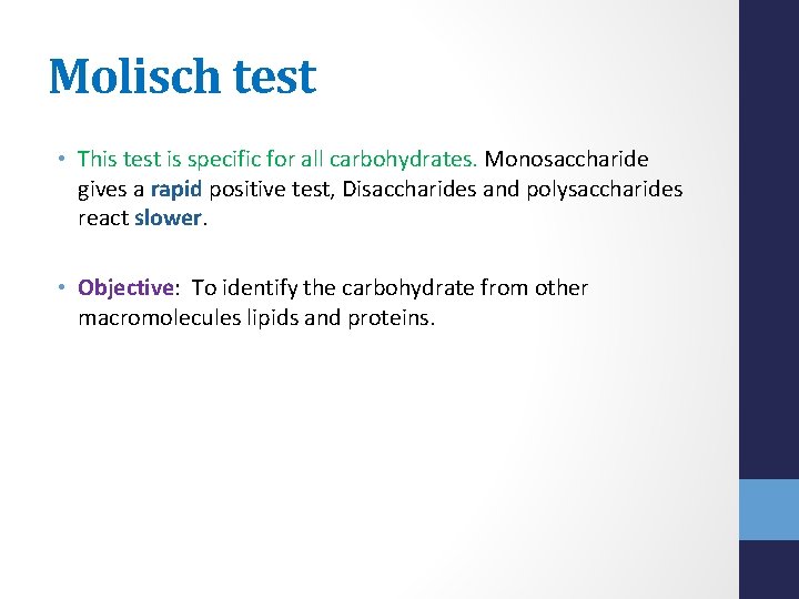 Molisch test • This test is specific for all carbohydrates. Monosaccharide gives a rapid