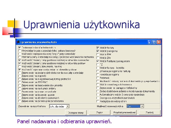 Uprawnienia użytkownika Panel nadawania i odbierania uprawnień. 