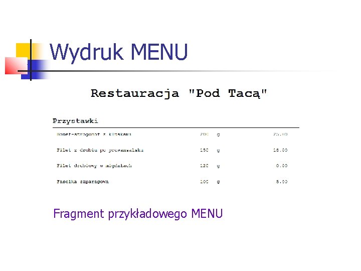 Wydruk MENU Fragment przykładowego MENU 