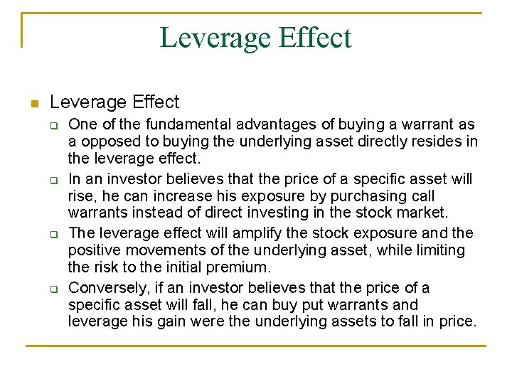 Leverage Effect n Leverage Effect q q One of the fundamental advantages of buying