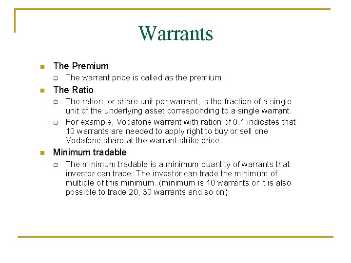 Warrants n The Premium q n The Ratio q q n The warrant price