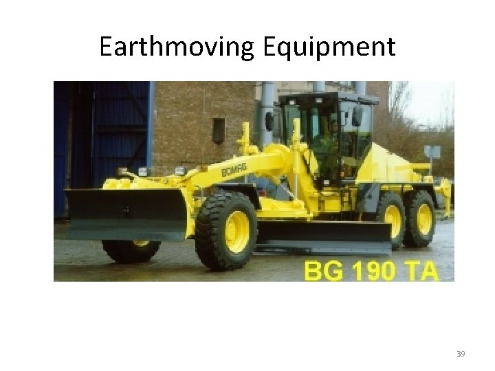 Earthmoving Equipment Grader for spreading soil 39 