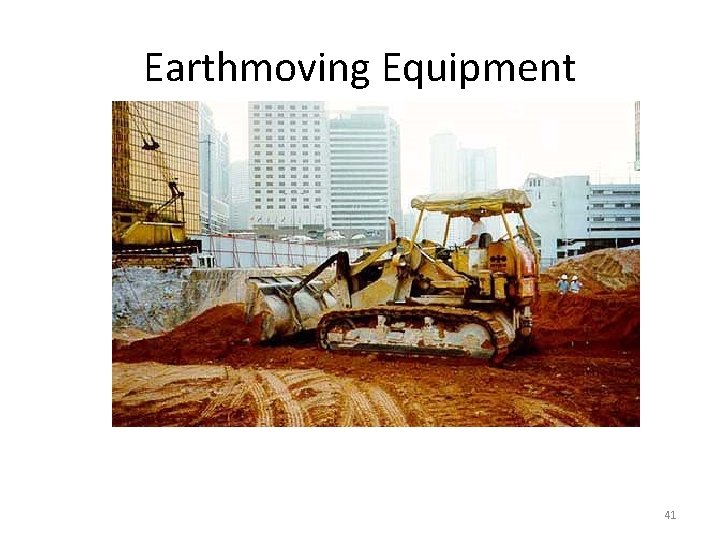Earthmoving Equipment Loader 41 