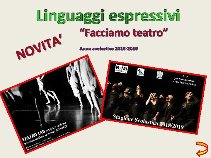 Linguaggi espressivi ’ A T I V NO “Facciamo teatro” Anno scolastico 2018 -2019