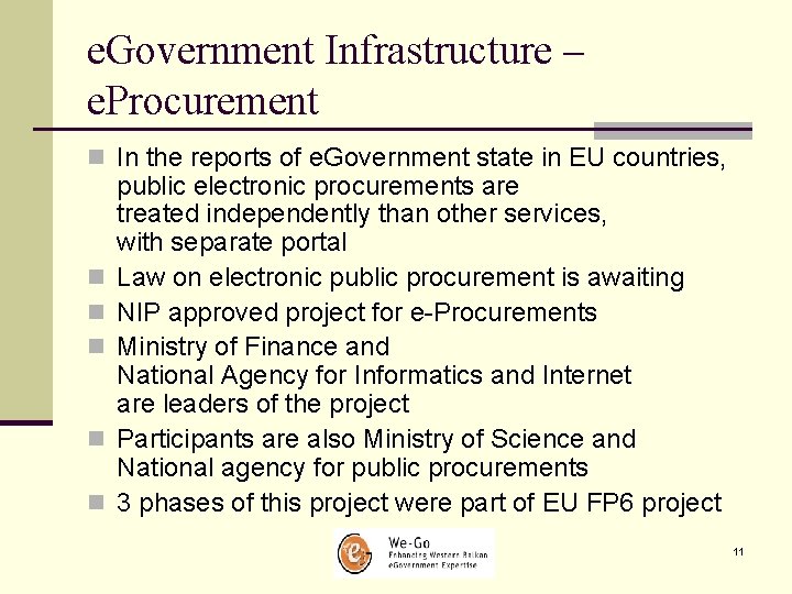 e. Government Infrastructure – e. Procurement n In the reports of e. Government state