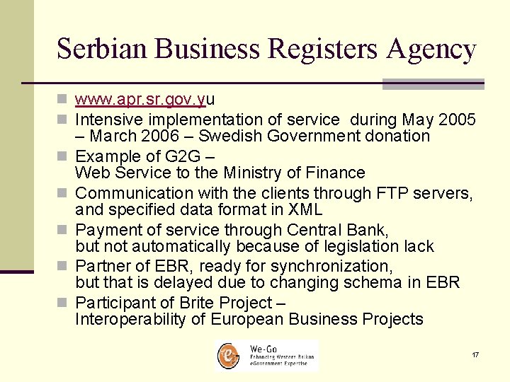 Serbian Business Registers Agency n www. apr. sr. gov. yu n Intensive implementation of