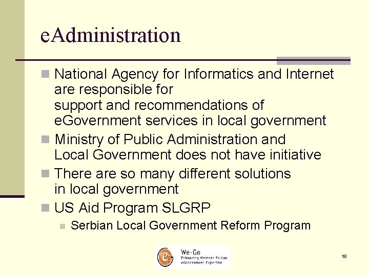 e. Administration n National Agency for Informatics and Internet are responsible for support and