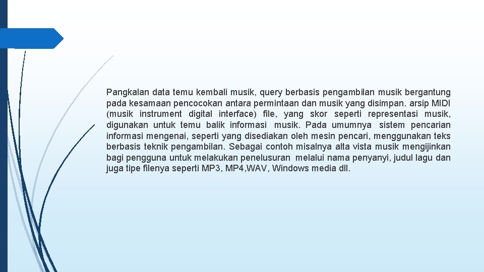 Pangkalan data temu kembali musik, query berbasis pengambilan musik bergantung pada kesamaan pencocokan antara