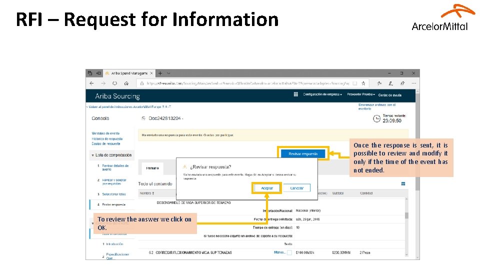 RFI – Request for Information Once the response is sent, it is possible to