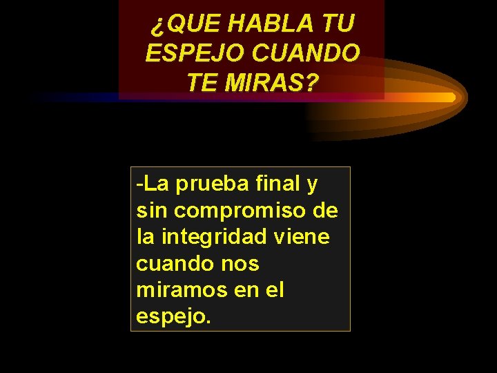 ¿QUE HABLA TU ESPEJO CUANDO TE MIRAS? -La prueba final y sin compromiso de