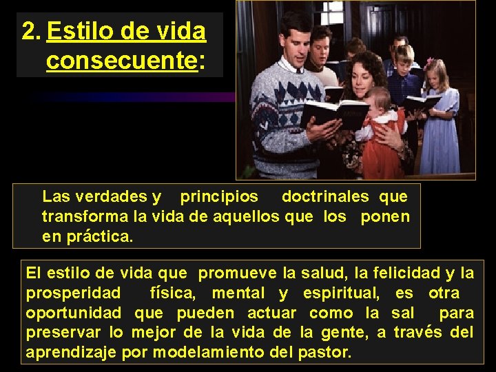 2. Estilo de vida consecuente: Las verdades y principios doctrinales que transforma la vida