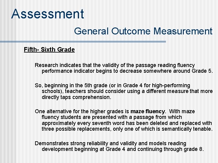 Assessment General Outcome Measurement Fifth- Sixth Grade Research indicates that the validity of the