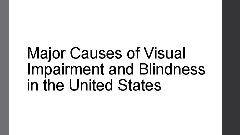 Major Causes of Visual Impairment and Blindness in the United States 