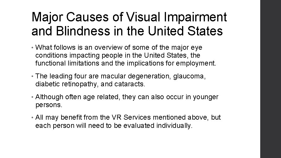 Major Causes of Visual Impairment and Blindness in the United States • What follows