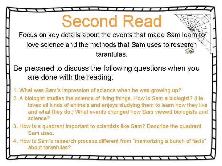 Second Read Focus on key details about the events that made Sam learn to