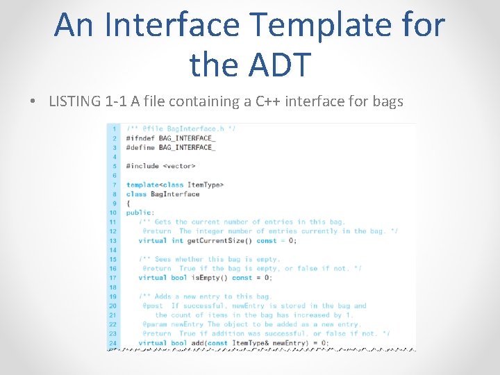 An Interface Template for the ADT • LISTING 1 -1 A file containing a