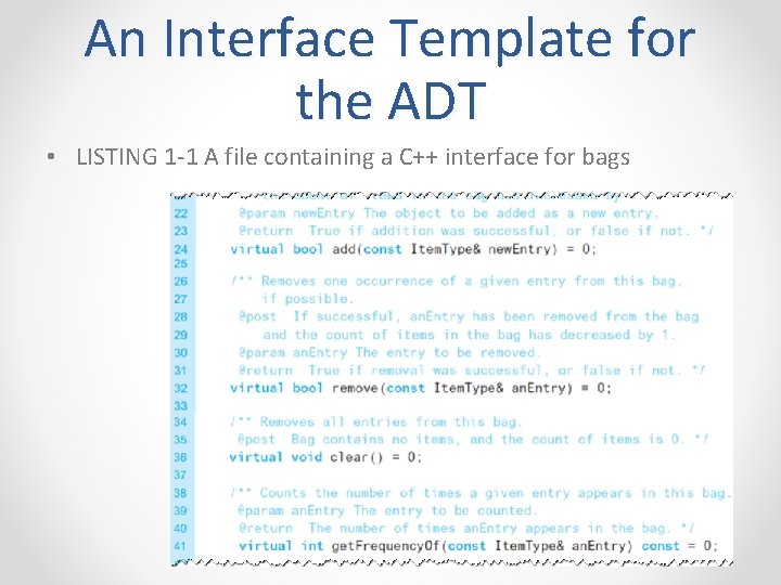 An Interface Template for the ADT • LISTING 1 -1 A file containing a