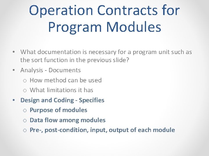 Operation Contracts for Program Modules • What documentation is necessary for a program unit