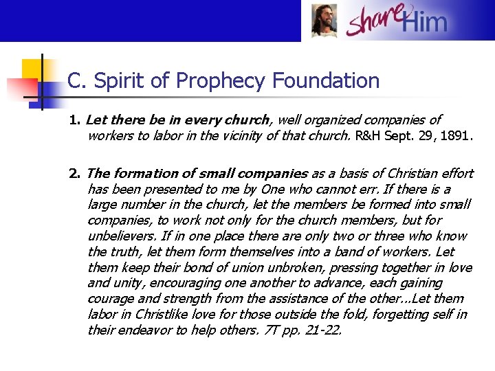 C. Spirit of Prophecy Foundation 1. Let there be in every church, well organized