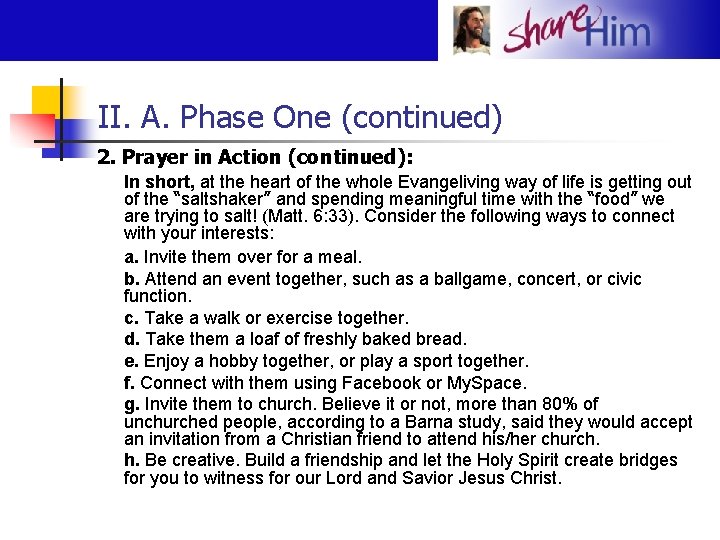 II. A. Phase One (continued) 2. Prayer in Action (continued): In short, at the