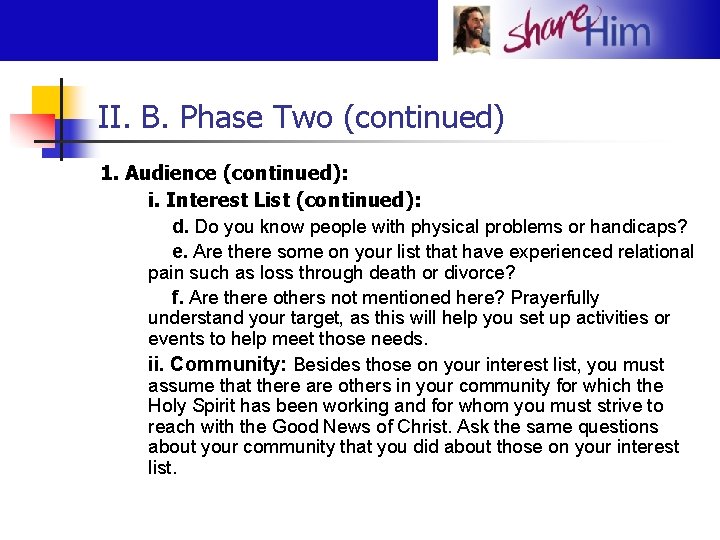 II. B. Phase Two (continued) 1. Audience (continued): i. Interest List (continued): d. Do