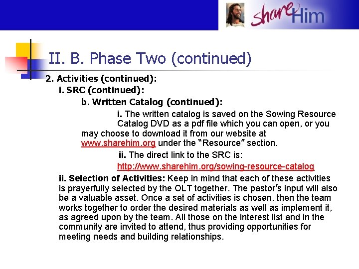 II. B. Phase Two (continued) 2. Activities (continued): i. SRC (continued): b. Written Catalog