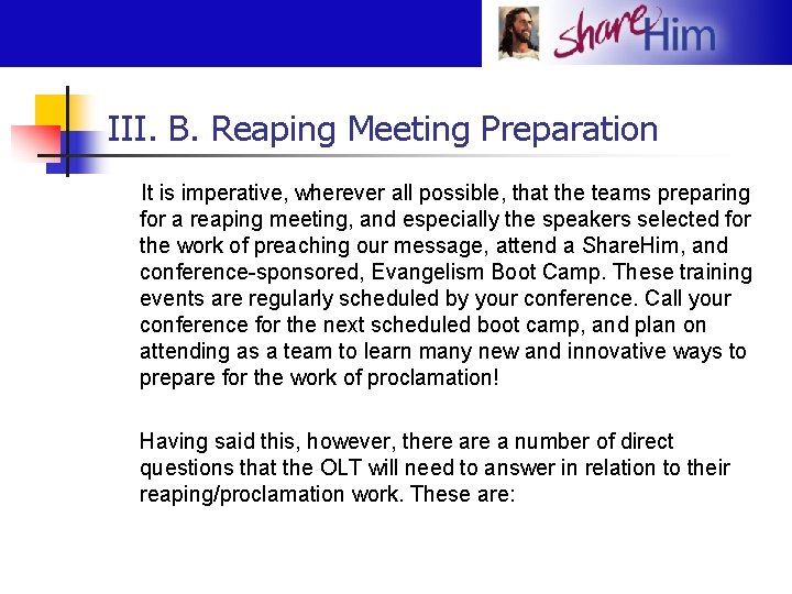 III. B. Reaping Meeting Preparation It is imperative, wherever all possible, that the teams