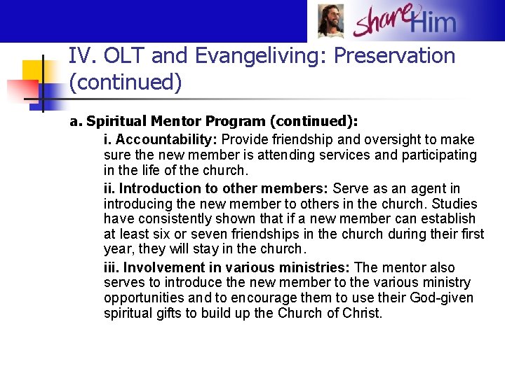 IV. OLT and Evangeliving: Preservation (continued) a. Spiritual Mentor Program (continued): i. Accountability: Provide