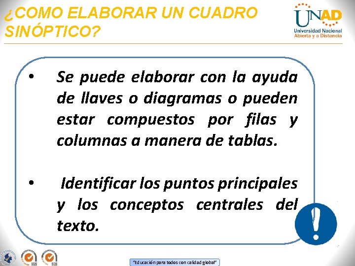 ¿COMO ELABORAR UN CUADRO SINÓPTICO? • Se puede elaborar con la ayuda de llaves