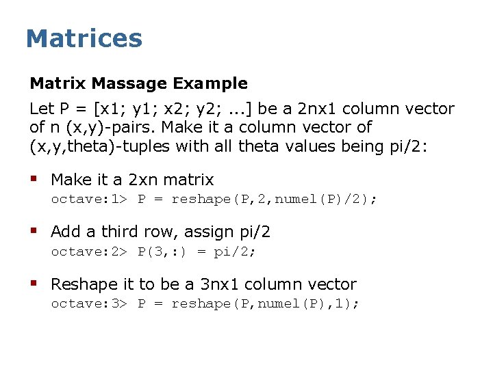 Matrices Matrix Massage Example Let P = [x 1; y 1; x 2; y