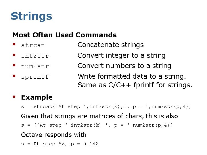 Strings Most Often Used Commands § strcat Concatenate strings § int 2 str §