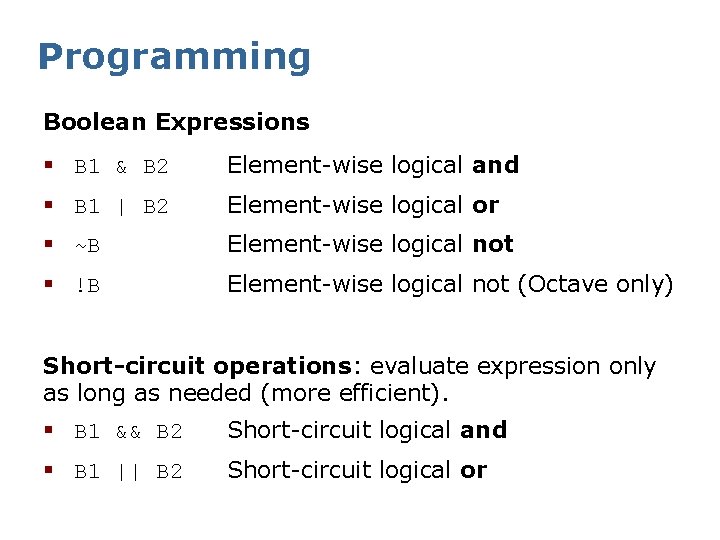 Programming Boolean Expressions § B 1 & B 2 Element-wise logical and § B
