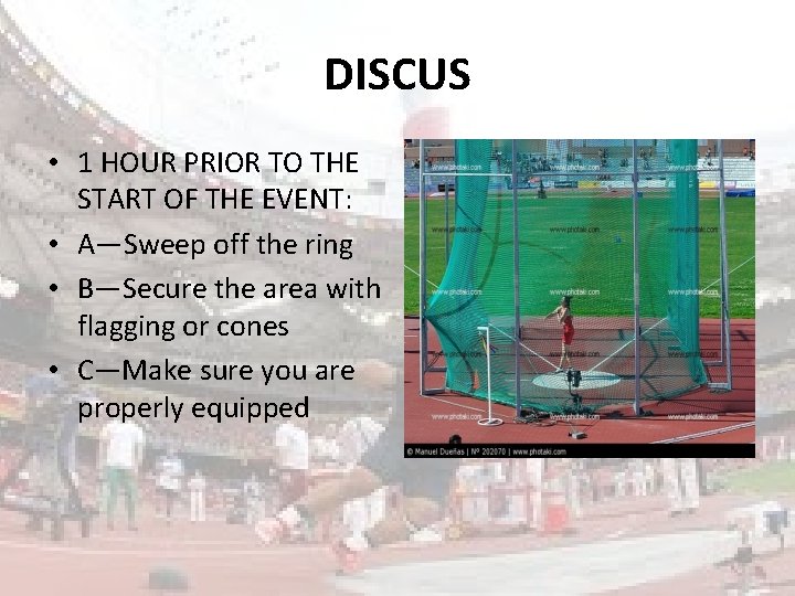 DISCUS • 1 HOUR PRIOR TO THE START OF THE EVENT: • A—Sweep off