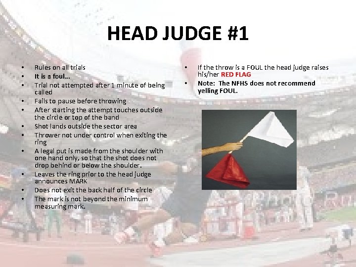 HEAD JUDGE #1 • • • Rules on all trials It is a foul…