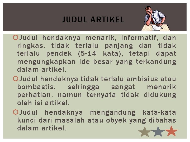 JUDUL ARTIKEL Judul hendaknya menarik, informatif, dan ringkas, tidak terlalu panjang dan tidak terlalu