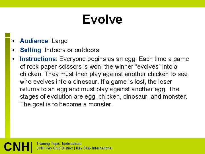Evolve • Audience: Large • Setting: Indoors or outdoors • Instructions: Everyone begins as
