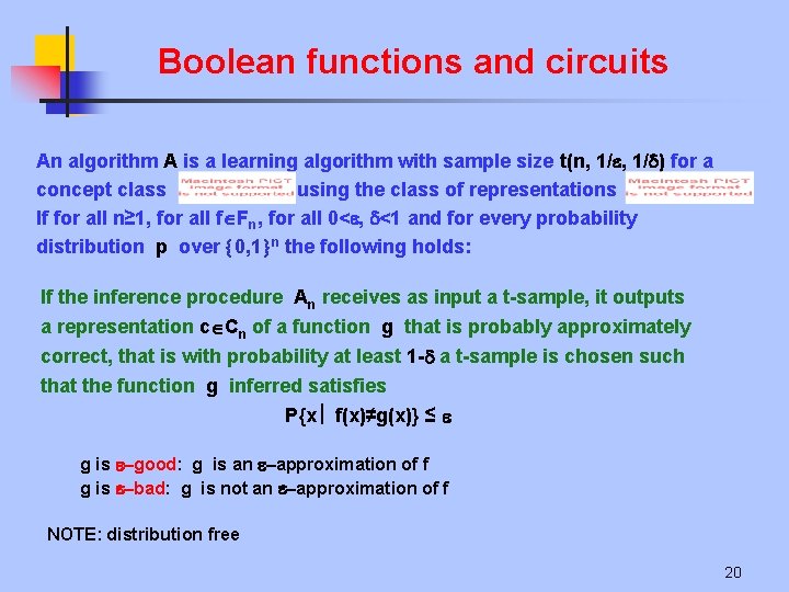 Boolean functions and circuits An algorithm A is a learning algorithm with sample size