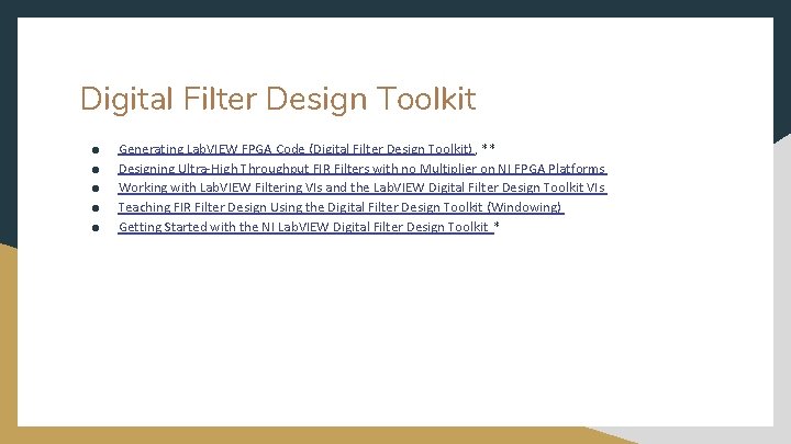 Digital Filter Design Toolkit ● ● ● Generating Lab. VIEW FPGA Code (Digital Filter