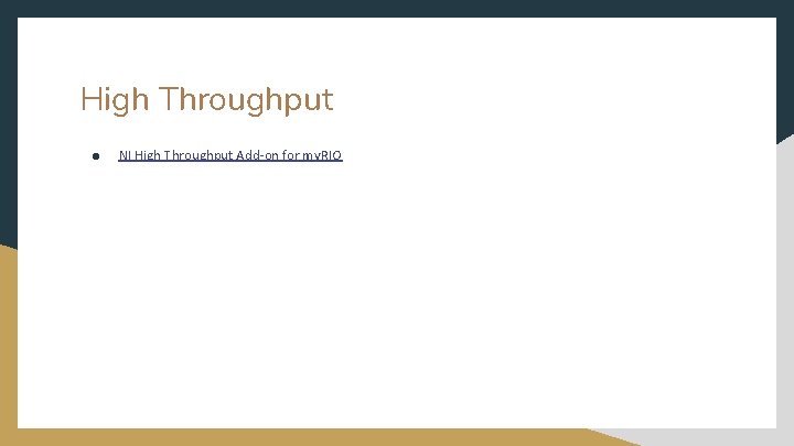 High Throughput ● NI High Throughput Add-on for my. RIO 