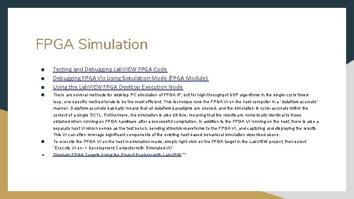 FPGA Simulation ● ● ● Testing and Debugging Lab. VIEW FPGA Code Debugging FPGA