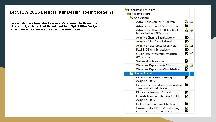 Lab. VIEW 2015 Digital Filter Design Toolkit Readme Select Help» Find Examples from Lab.