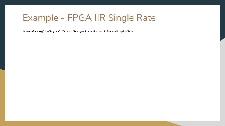 Example - FPGA IIR Single Rate labviewexamplesDigital Filter DesignFixed-Point FiltersSingle-Rate 