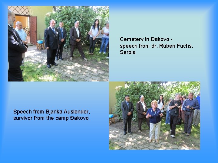 Cemetery in Đakovo speech from dr. Ruben Fuchs, Serbia Speech from Bjanka Auslender, survivor