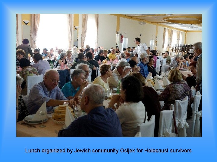 Lunch organized by Jewish community Osijek for Holocaust survivors 