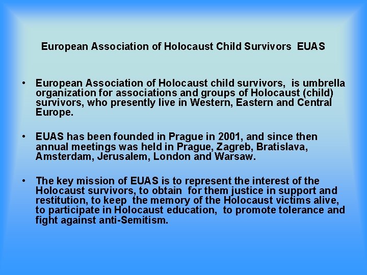 European Association of Holocaust Child Survivors EUAS • European Association of Holocaust child survivors,