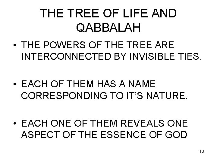 THE TREE OF LIFE AND QABBALAH • THE POWERS OF THE TREE ARE INTERCONNECTED