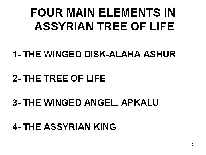 FOUR MAIN ELEMENTS IN ASSYRIAN TREE OF LIFE 1 - THE WINGED DISK-ALAHA ASHUR