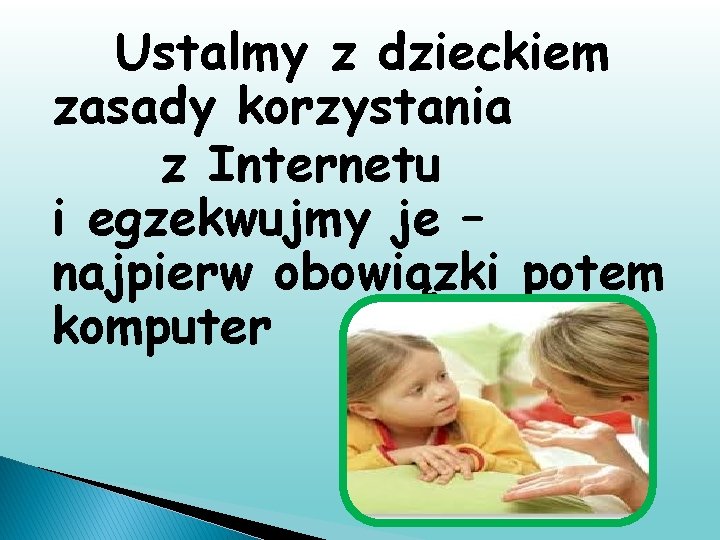 Ustalmy z dzieckiem zasady korzystania z Internetu i egzekwujmy je – najpierw obowiązki potem